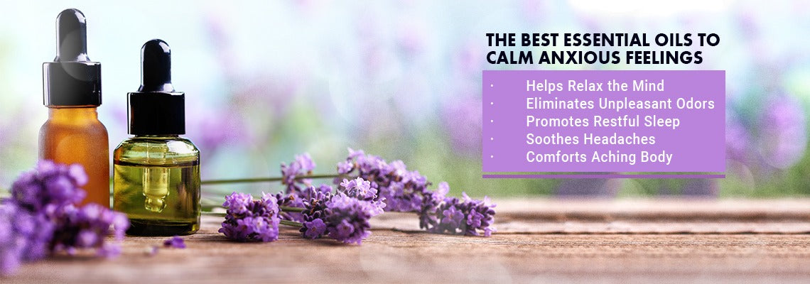 The Best Essential Oils to Calm Anxious Feelings